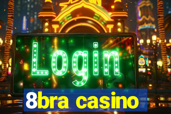 8bra casino